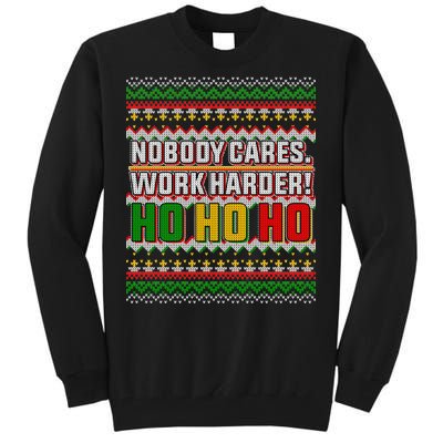 Nobody Care Work Hardy Ugly Christmas Sweater Tall Sweatshirt