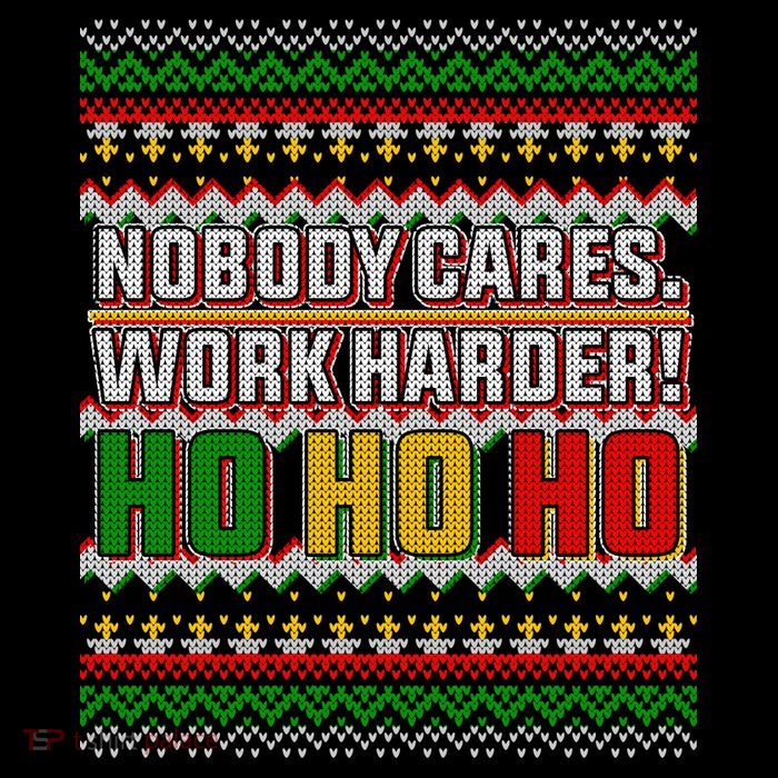 Nobody Care Work Hardy Ugly Christmas Sweater Kids T-Shirt
