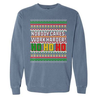 Nobody Care Work Hardy Ugly Christmas Sweater Garment-Dyed Sweatshirt