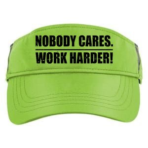 Nobody Cares. Work Harder! Adult Drive Performance Visor