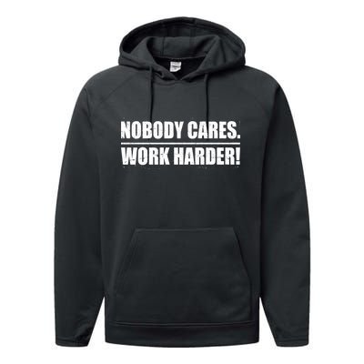 Nobody Cares. Work Harder! Performance Fleece Hoodie