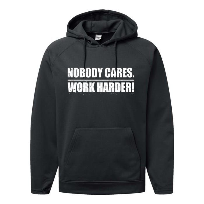 Nobody Cares. Work Harder! Performance Fleece Hoodie