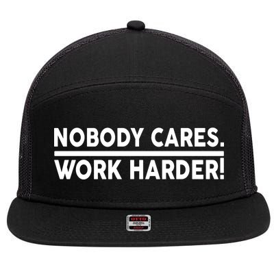 Nobody Cares Work Harder meme 7 Panel Mesh Trucker Snapback Hat