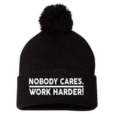 Nobody Cares Work Harder meme Pom Pom 12in Knit Beanie