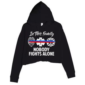 Nobody Fight Alone Support Police EMS Fireman Crop Fleece Hoodie