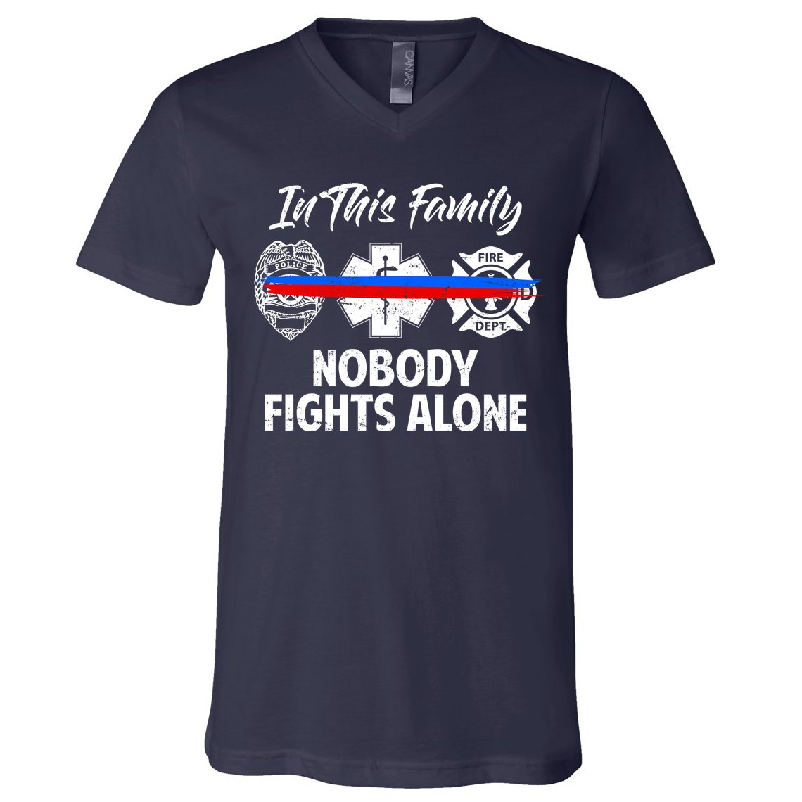 Nobody Fight Alone Support Police EMS Fireman V-Neck T-Shirt