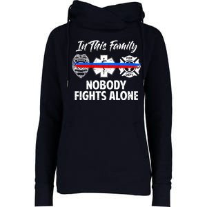 Nobody Fight Alone Support Police EMS Fireman Womens Funnel Neck Pullover Hood