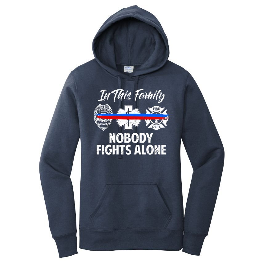 Nobody Fight Alone Support Police EMS Fireman Women's Pullover Hoodie