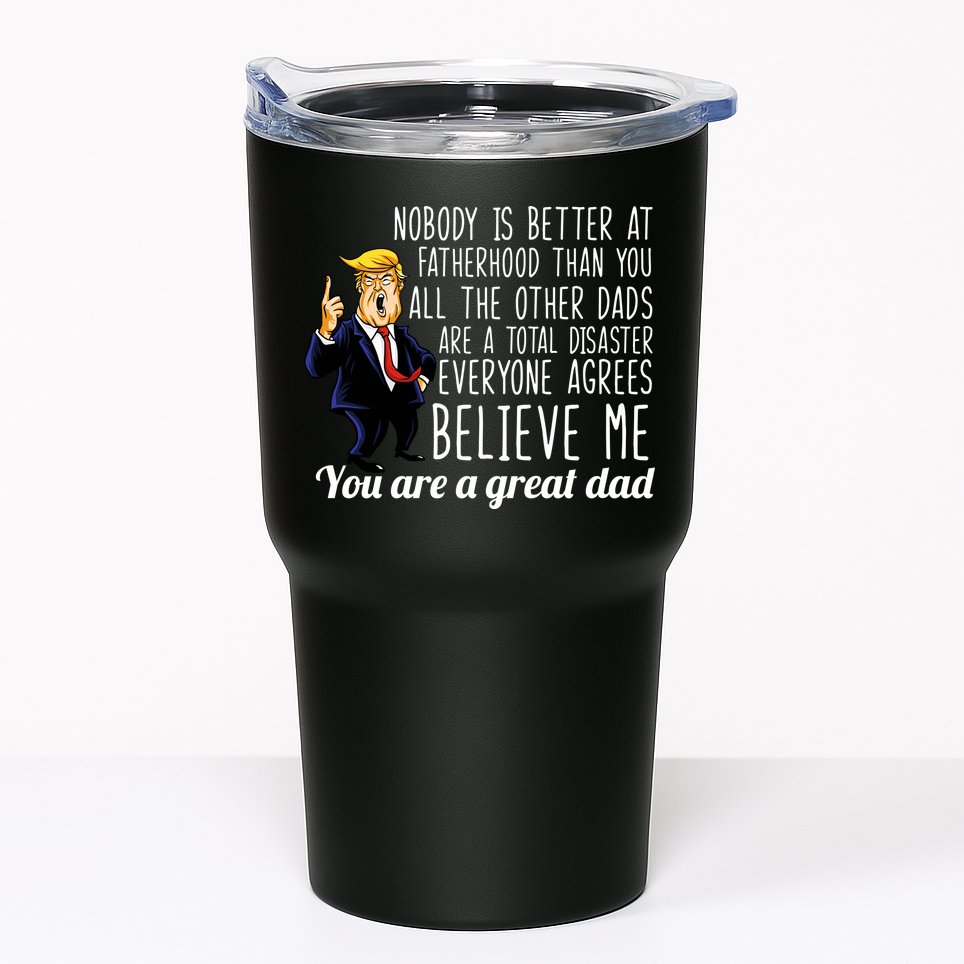 Nobody Is Better At Fatherhood Donald Trump Dad Tumbler