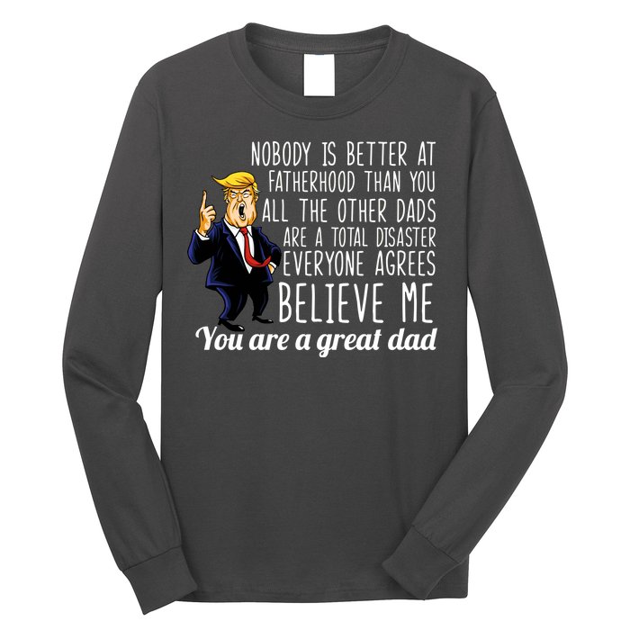 Nobody Is Better At Fatherhood Donald Trump Dad Long Sleeve Shirt