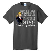 Nobody Is Better At Fatherhood Donald Trump Dad Tall T-Shirt