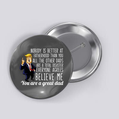 Nobody Is Better At Fatherhood Donald Trump Dad Button