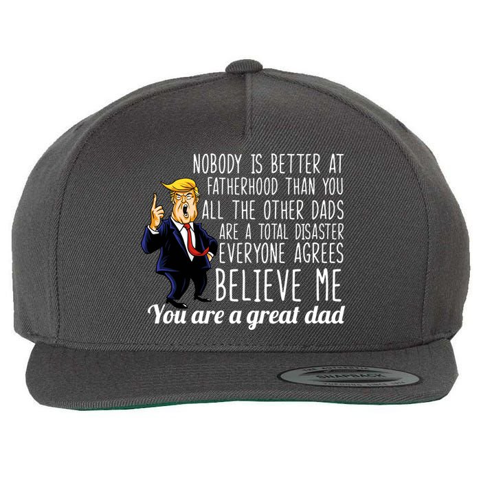 Nobody Is Better At Fatherhood Donald Trump Dad Wool Snapback Cap