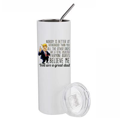 Nobody Is Better At Fatherhood Donald Trump Dad Stainless Steel Tumbler