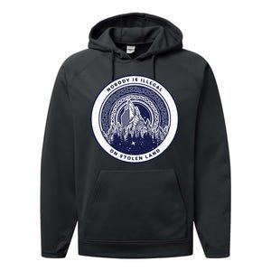 Nobody Is Illegal On Stolen Land Performance Fleece Hoodie