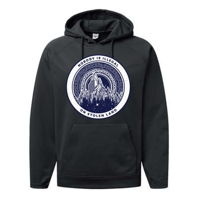 Nobody Is Illegal On Stolen Land Performance Fleece Hoodie