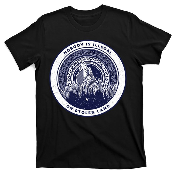 Nobody Is Illegal On Stolen Land T-Shirt