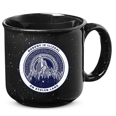 Nobody Is Illegal On Stolen Land 15oz Campfire Ceramic Mug
