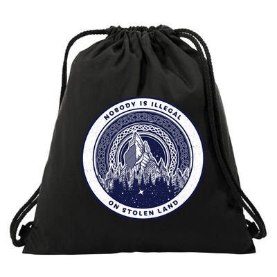 Nobody Is Illegal On Stolen Land Drawstring Bag