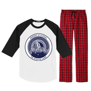 Nobody Is Illegal On Stolen Land Raglan Sleeve Pajama Set