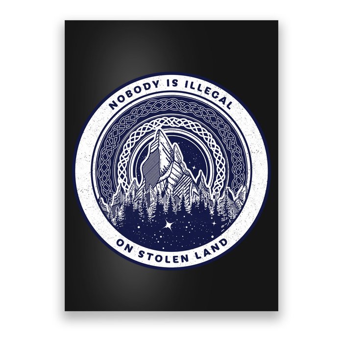 Nobody Is Illegal On Stolen Land Poster