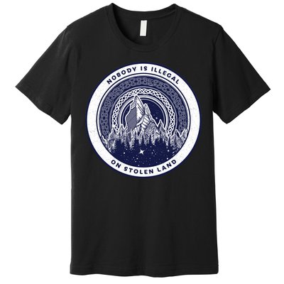 Nobody Is Illegal On Stolen Land Premium T-Shirt