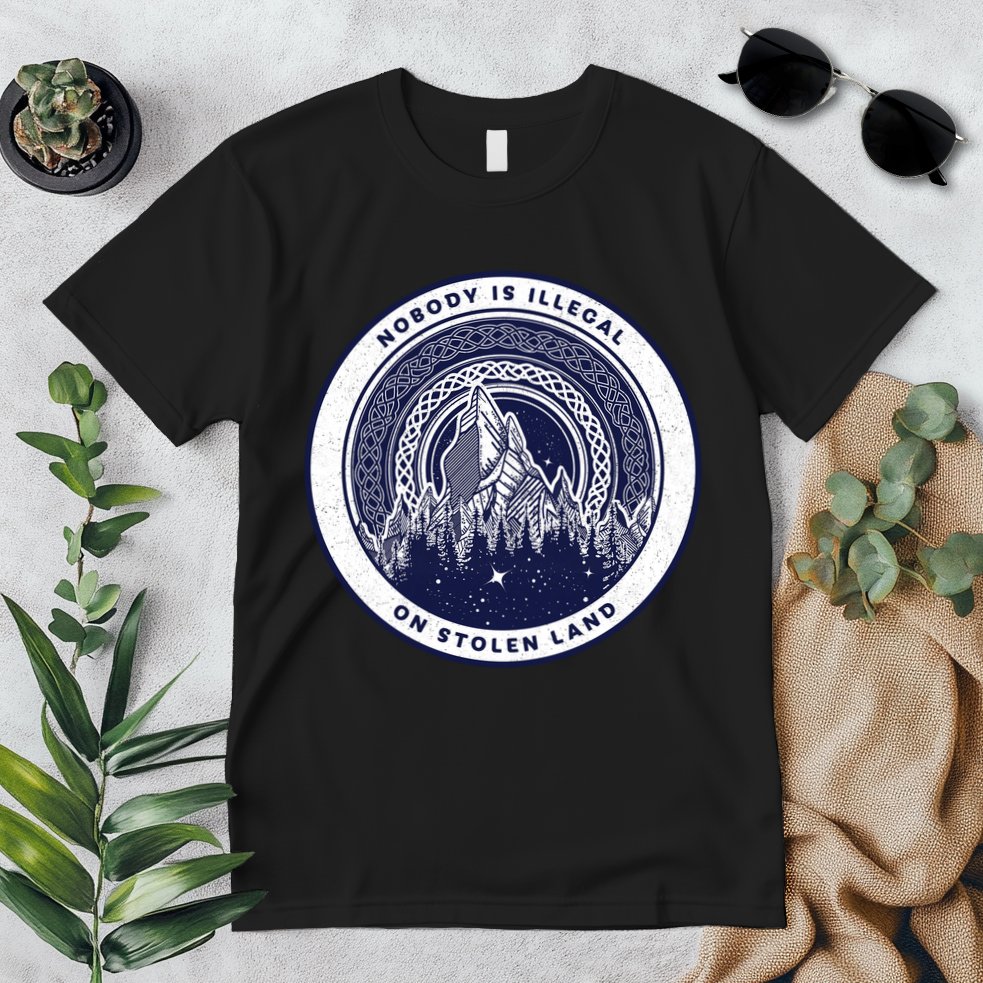 Nobody Is Illegal On Stolen Land Premium T-Shirt