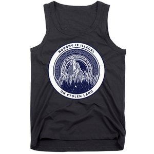 Nobody Is Illegal On Stolen Land Tank Top