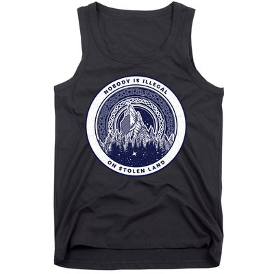 Nobody Is Illegal On Stolen Land Tank Top