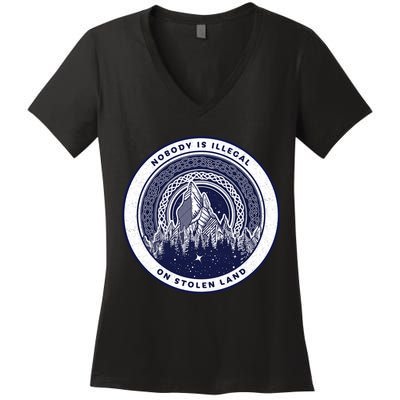 Nobody Is Illegal On Stolen Land Women's V-Neck T-Shirt