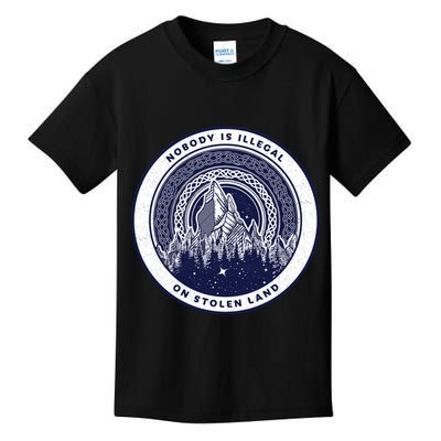 Nobody Is Illegal On Stolen Land Kids T-Shirt