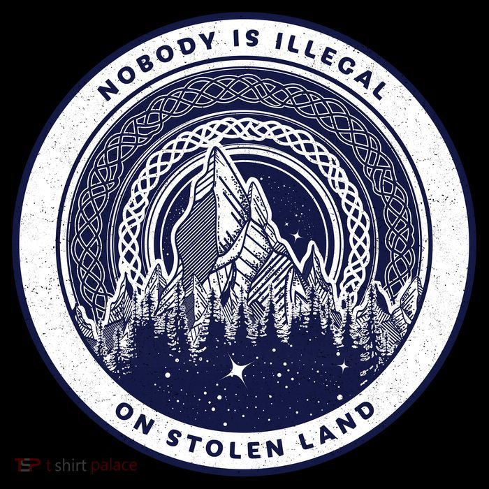 Nobody Is Illegal On Stolen Land Kids T-Shirt