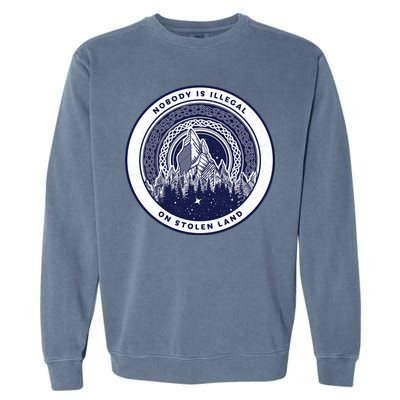 Nobody Is Illegal On Stolen Land Garment-Dyed Sweatshirt