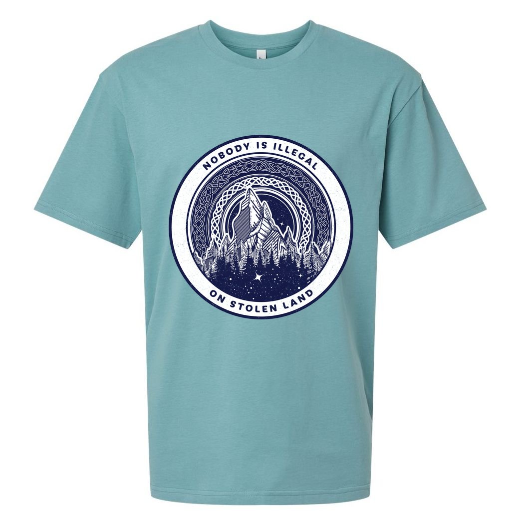 Nobody Is Illegal On Stolen Land Sueded Cloud Jersey T-Shirt
