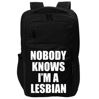 Nobody Knows I'm a Lesbian Impact Tech Backpack
