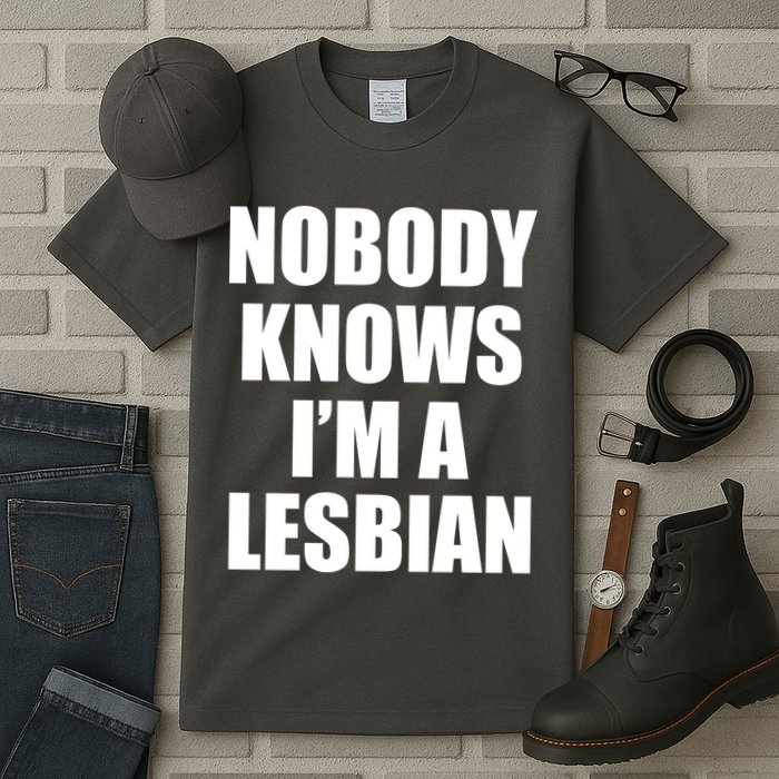 Nobody Knows I'm a Lesbian Tall T-Shirt