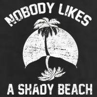 Nobody Likes A Shady Beach Cool Comfort Performance Bucket Hat
