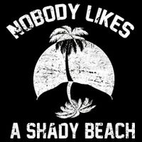 Nobody Likes A Shady Beach Cooling Performance Crew T-Shirt