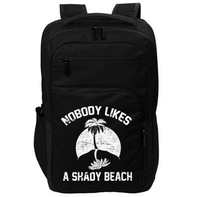 Nobody Likes A Shady Beach Impact Tech Backpack