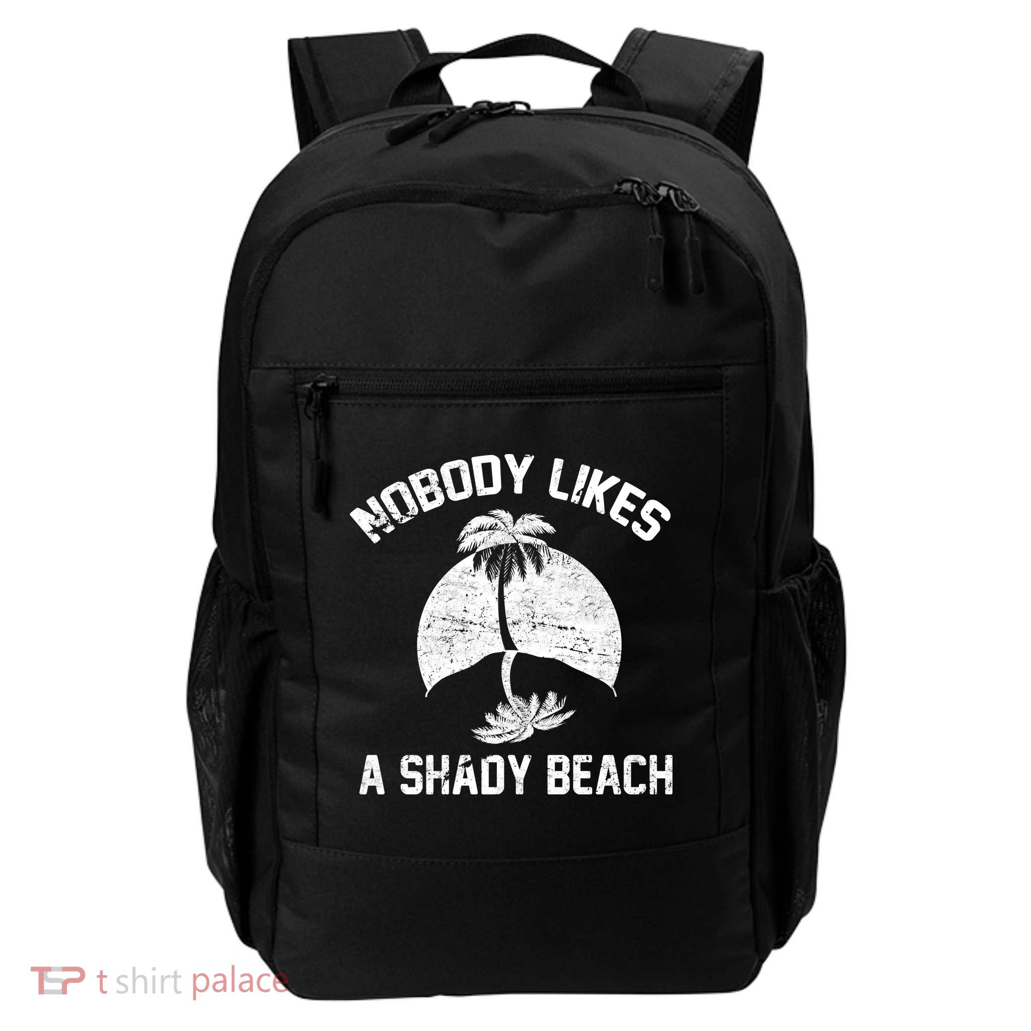 Nobody Likes A Shady Beach Backpack