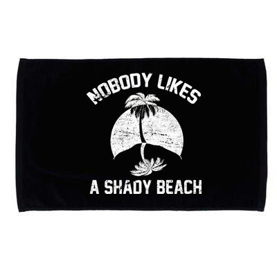 Nobody Likes A Shady Beach Microfiber Hand Towel