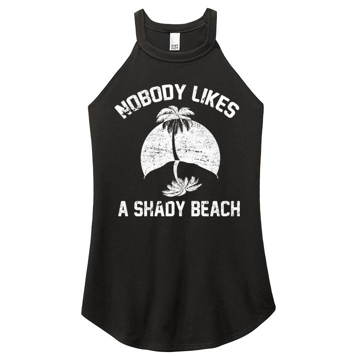Nobody Likes A Shady Beach Women's Perfect Tri Rocker Tank