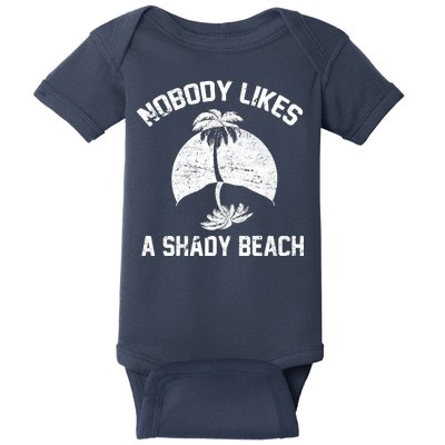 Nobody Likes A Shady Beach Baby Bodysuit