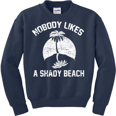 Nobody Likes A Shady Beach Kids Sweatshirt