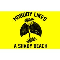 Nobody Likes A Shady Beach Bumper Sticker