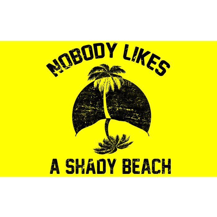 Nobody Likes A Shady Beach Bumper Sticker