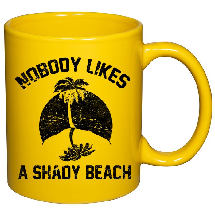 Nobody Likes A Shady Beach 11oz C Handle Ceramic Mug