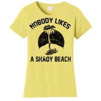 Nobody Likes A Shady Beach Women's T-Shirt