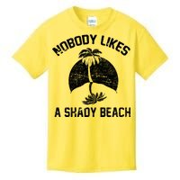 Nobody Likes A Shady Beach Kids T-Shirt