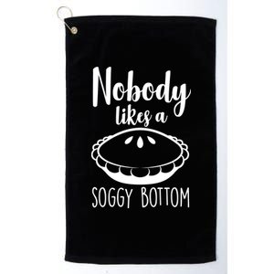 Nobody Likes A Soggy Bottom Platinum Collection Golf Towel